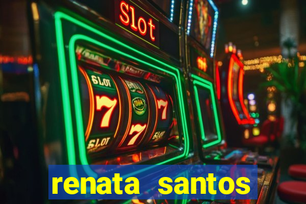 renata santos youtuber pelada